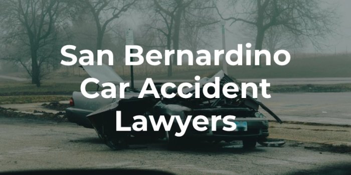 Car accident lawyer san bernadino